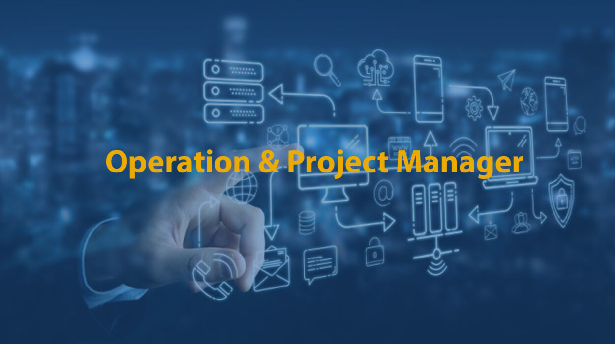 Operation & Project Manager