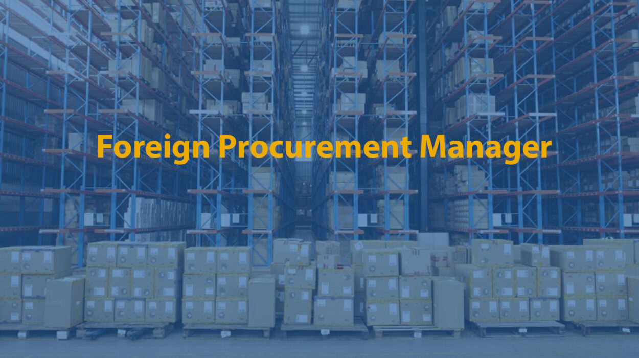 Foreign Procurement Manager