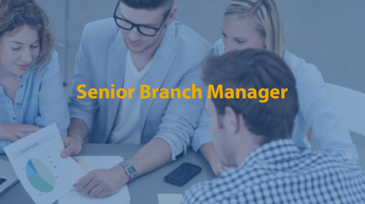 Senior Branch Manager